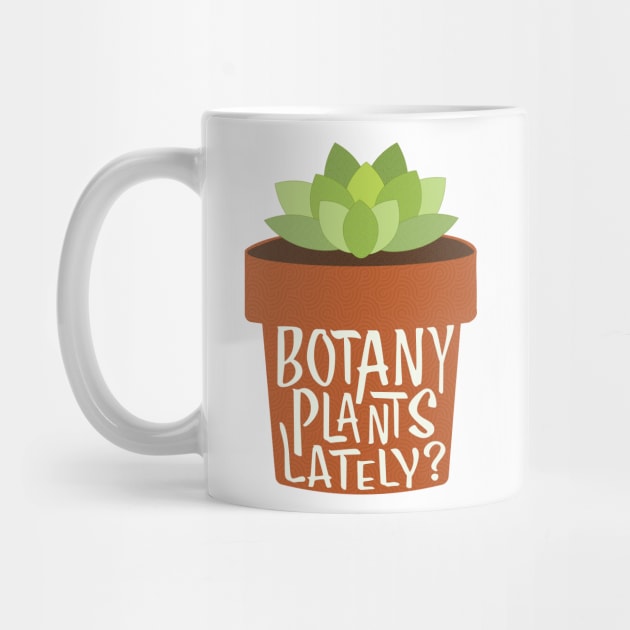 Botany Plants Lately, Garden by candhdesigns